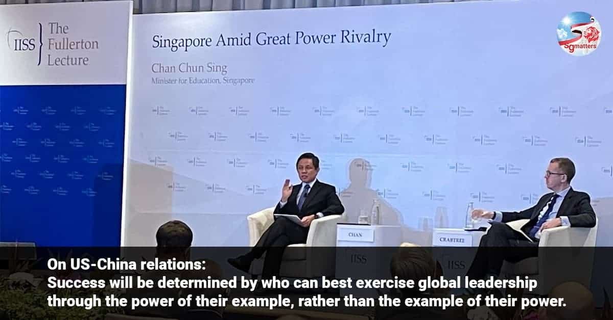 US-China relations: we do not take sides as default, we take principled positions in our own national interests, says Chan Chun Sing