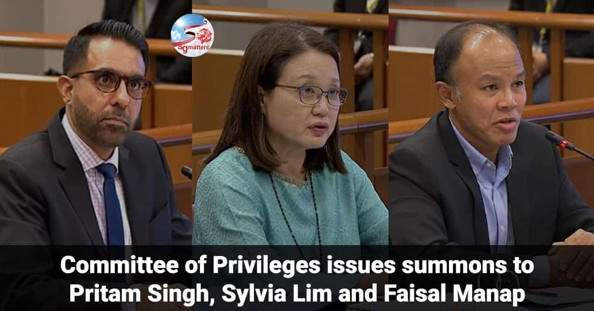 Committee of Privileges issues summons to Pritam Singh, Sylvia Lim and Faisal Manap