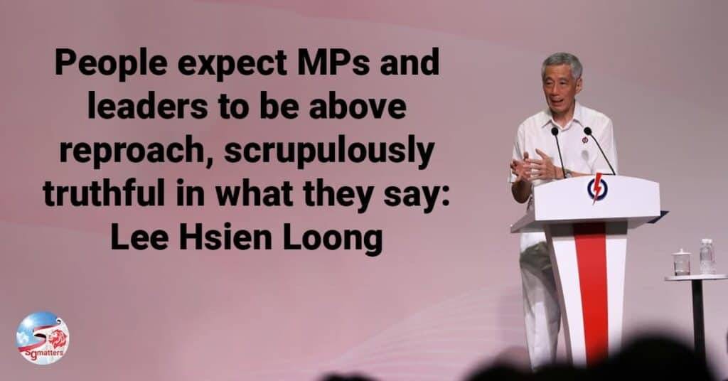 People expect MPs and political leaders to be above reproach, scrupulously truthful in what they say: Lee Hsien Loong