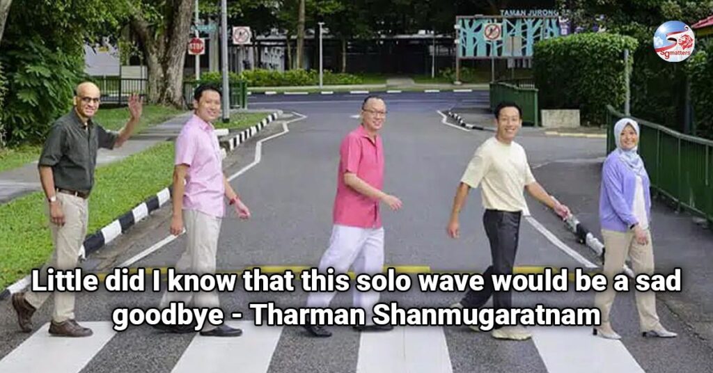 little did i know that this solo wave would be a sad goodbye tharman shanmugaratnam